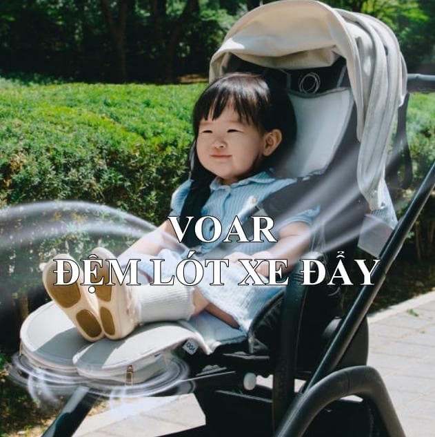 VOAR ĐỆM LÓT XE ĐẨY THOÁNG KHÍ HOÀN HẢO CHO BÉ