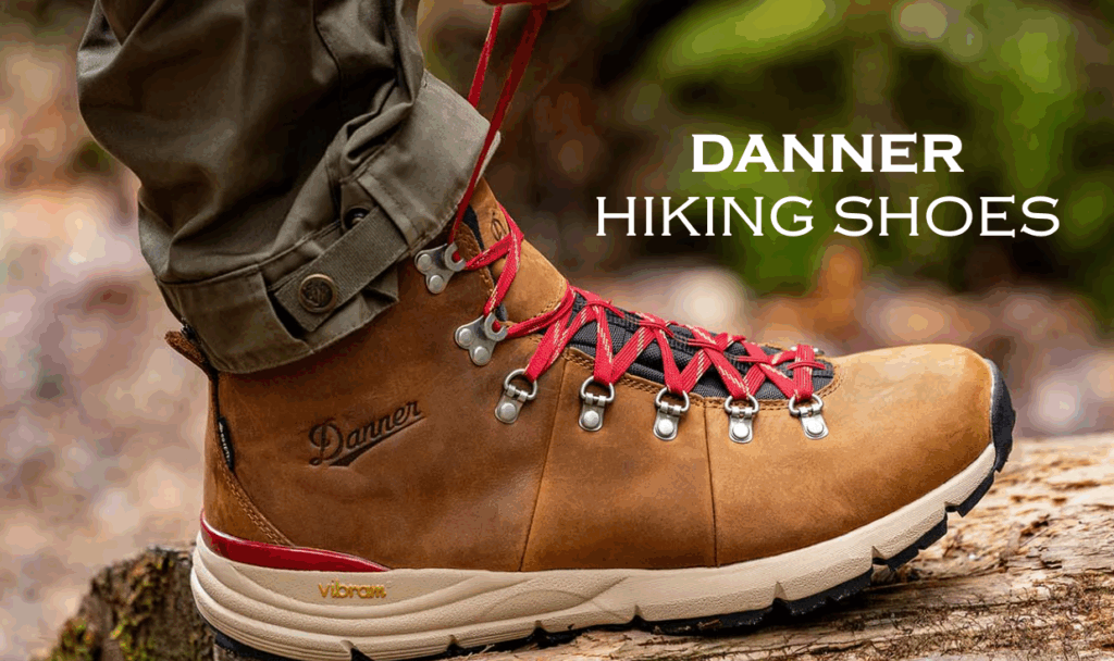 DANNER – BƯỚC CHÂN CHINH PHỤC THIÊN NHIÊN